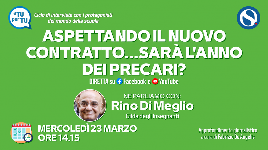 Dal Nuovo Contratto Scuola Alle Novit Per I Precari A Tu Per Tu Con